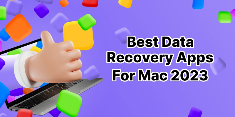 Discover the 10 Best Data Recovery Apps for Mac: A Deep Dive