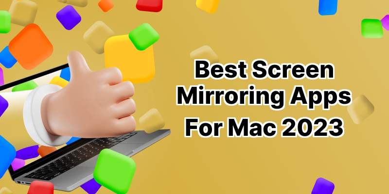 The Ultimate Guide to the 10 Best Screen Mirroring Apps for Mac  ️✨