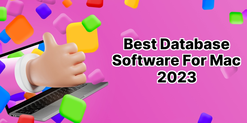 Top 10 Database Software for Mac: Unveiling the Best Options