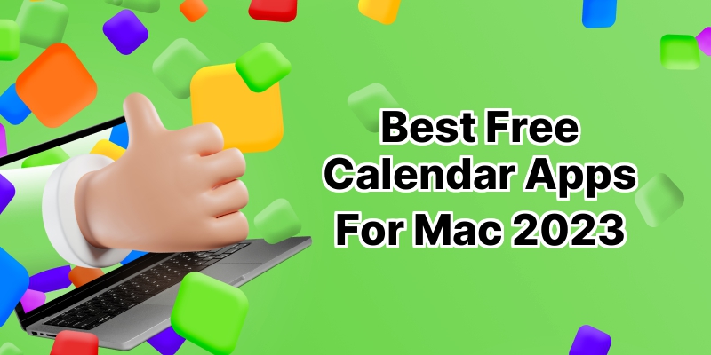 Unleash Your Scheduling Power: Free Calendar Apps for Mac That Outshine the Rest