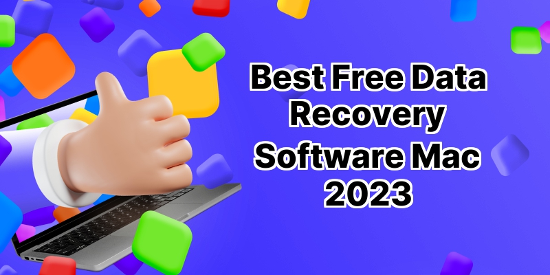 10 Best Free Data Recovery Software for Mac: Recover Data Like a Pro  