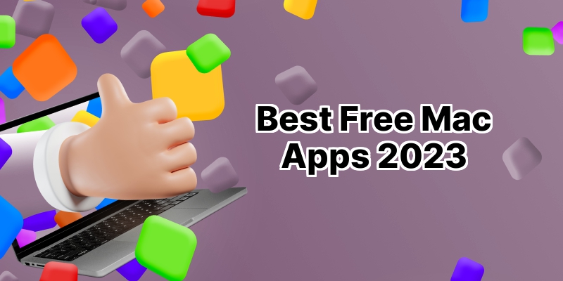 Unleashing Your Apple: The Best Free Mac Apps You Can't Miss