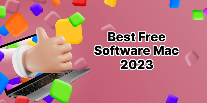 Discover the 10 Best Free Software for Your Mac: Must-Have Applications