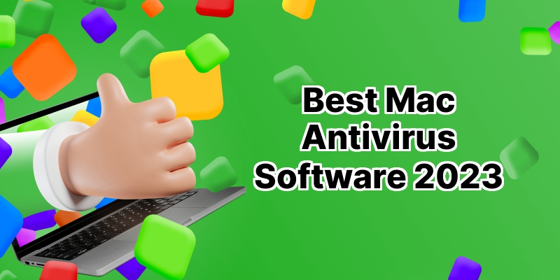Shield Your Mac: Discover the 10 Best Antivirus Software for Mac Users
