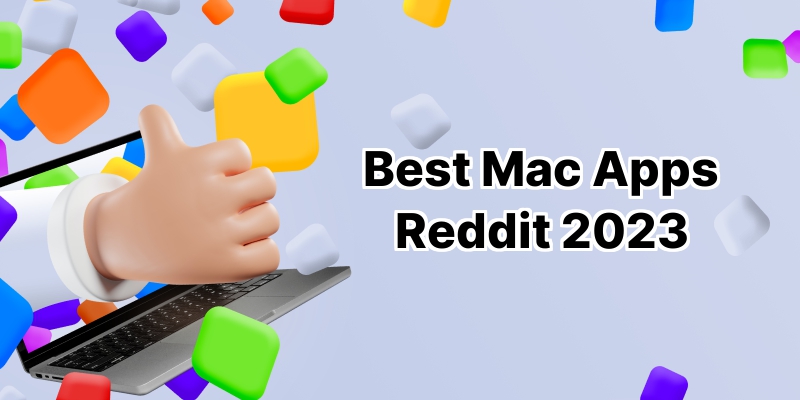 Best Mac Apps According to Reddit: Top 10 Solutions for Productivity Boost