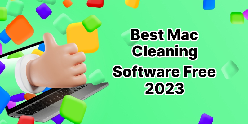 Top 10 Free Mac Cleaning Software: Unleash Your Mac's Full Potential