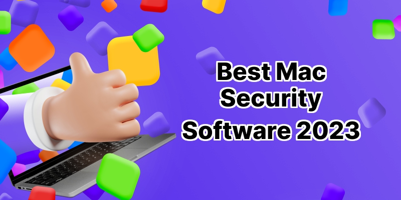 Discover the Top 10 Mac Security Software: Unbiased Review for Robust Safeguarding of Your Data