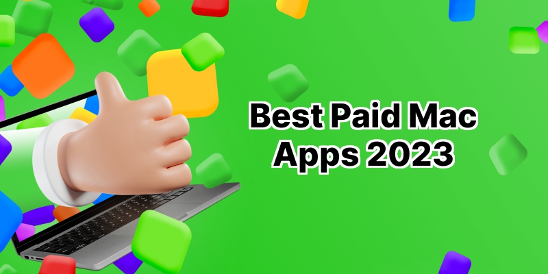 Top 10 Best Paid Mac Apps: Maximizing Your Apple Experience