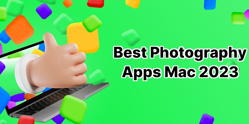 Best Photography Apps for Mac: A Comprehensive Review of the Top 10 Options