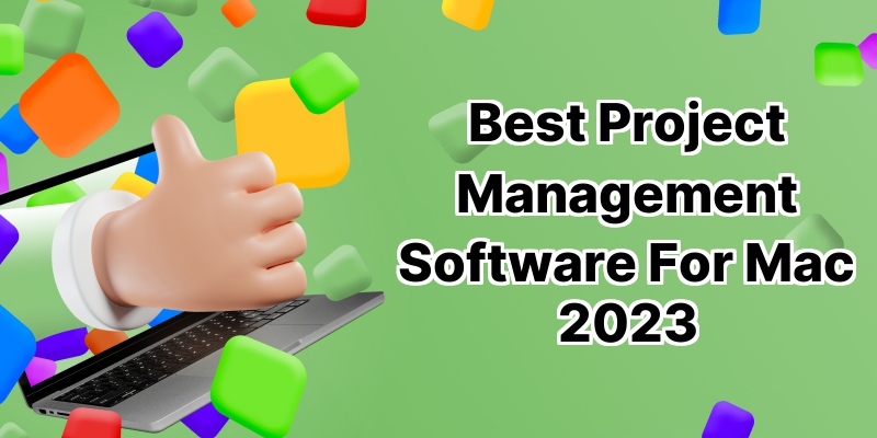 Unlock Maximized Efficiency: 10 Best Project Management Software for Mac