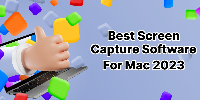 Review: 10 Best Screen Capture Software for Mac – In Depth Comparison