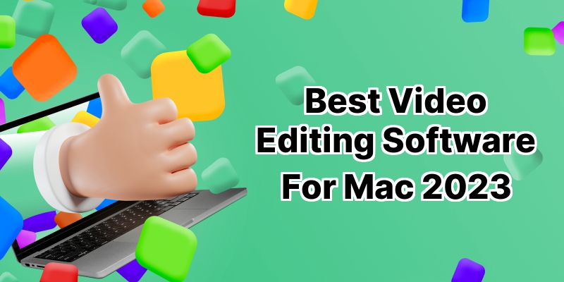 Top 10: Unleashing the Best Video Editing Software for Mac!
