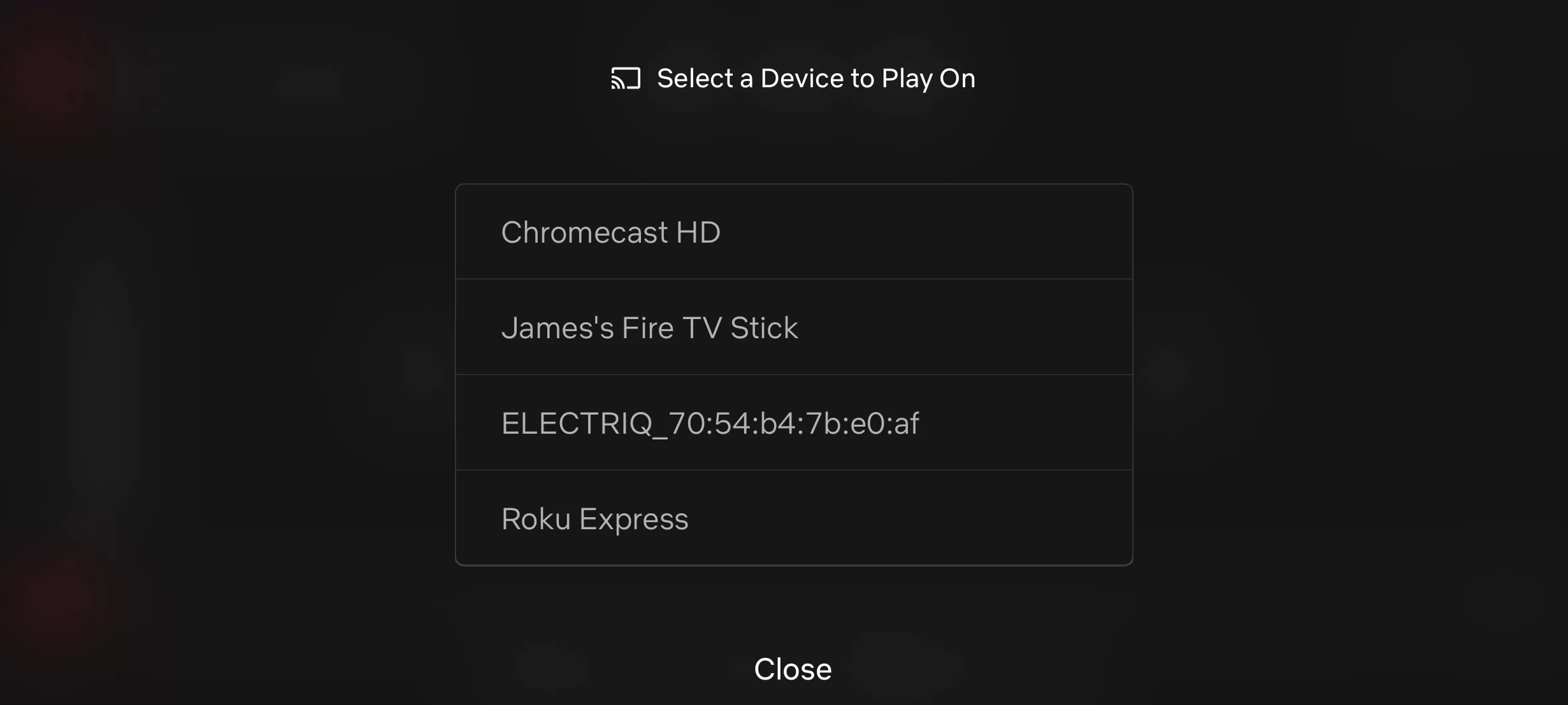 Select your Chromecast from the list in Netflix